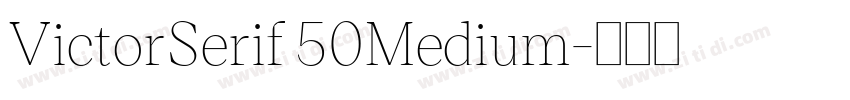 VictorSerif 50Medium字体转换 VictorSerif 50Medium字体转换